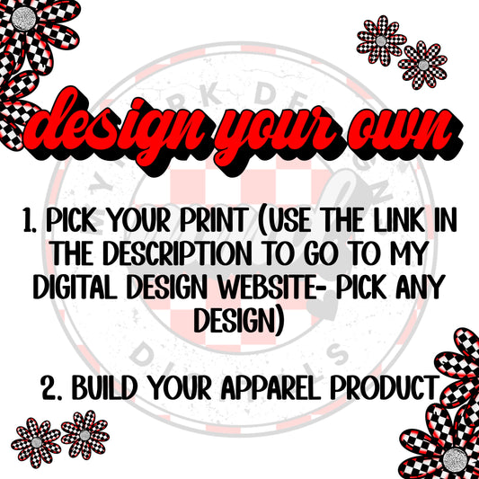 PICK YOUR PRINT- ANY PRINT FROM MY DIGITAL DESIGNS